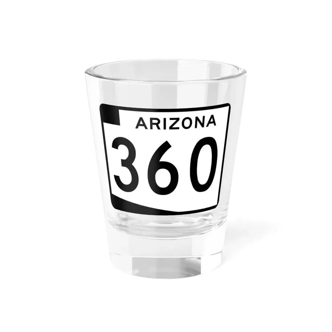 Arizona 360 (Arizona) (Road Sign) Shot Glass 1.5oz 1.5oz - Go Mug Yourself