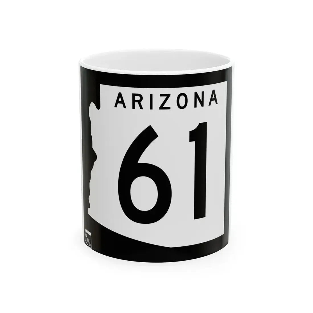 Arizona 61 1963 (Arizona) (Road Sign) White Coffee Mug 11oz - Go Mug Yourself