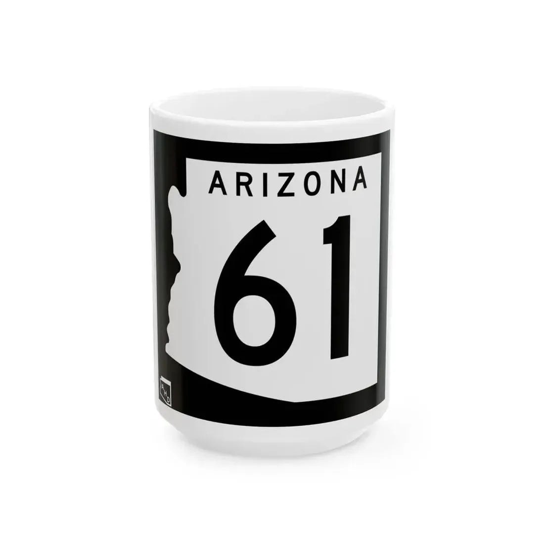 Arizona 61 1963 (Arizona) (Road Sign) White Coffee Mug 15oz - Go Mug Yourself