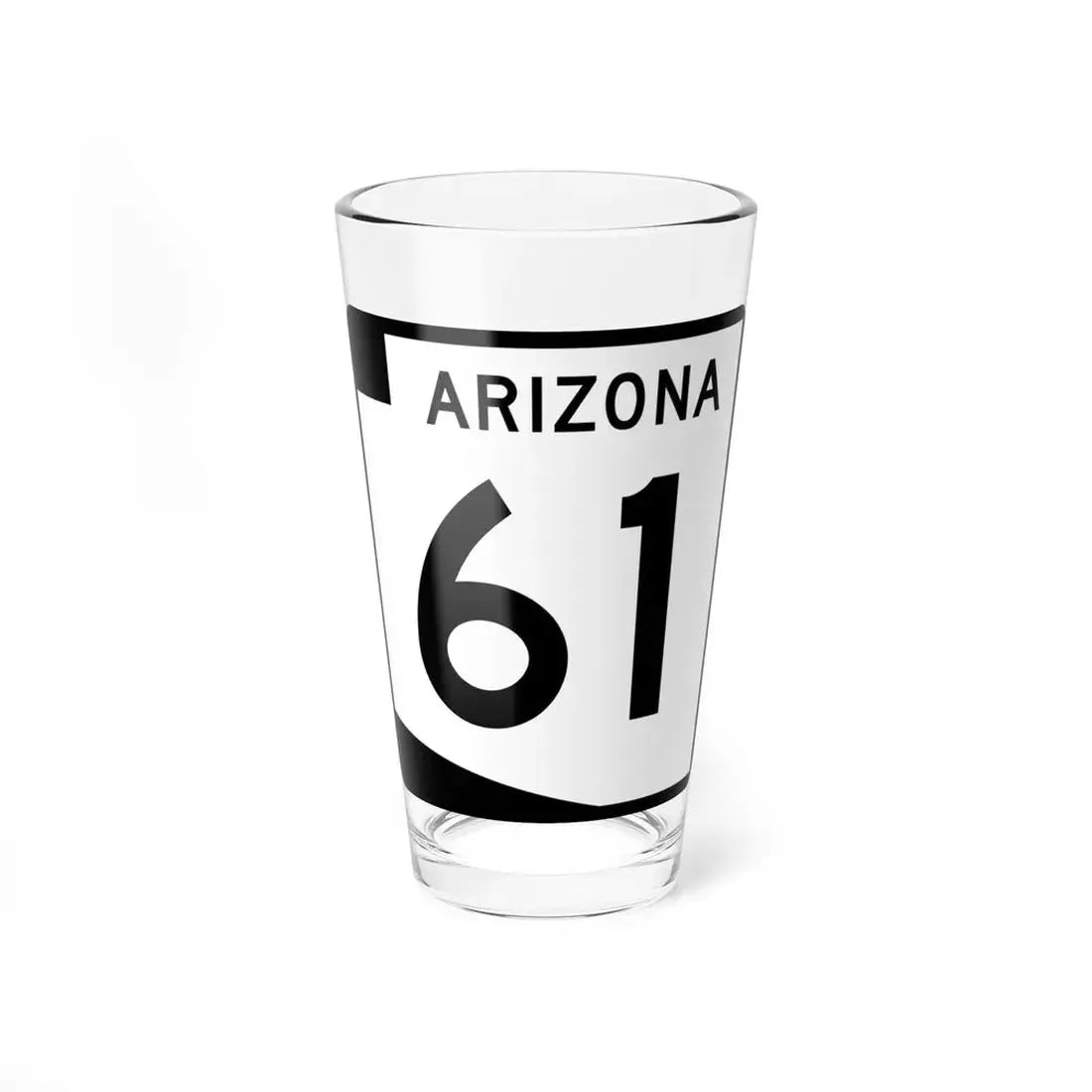 Arizona 61 (Arizona) (Road Sign) Pint Glss 16oz 16oz - Go Mug Yourself