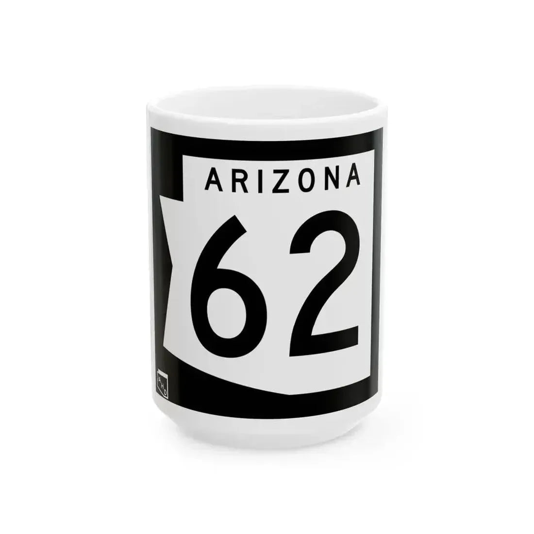 Arizona 62 1973 (Arizona) (Road Sign) White Coffee Mug 15oz - Go Mug Yourself