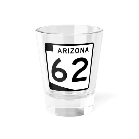 Arizona 62 (Arizona) (Road Sign) Shot Glass 1.5oz 1.5oz - Go Mug Yourself