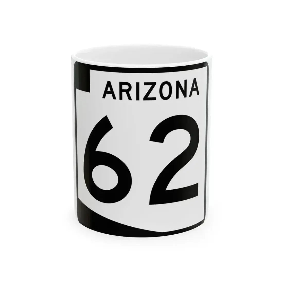 Arizona 62 (Arizona) (Road Sign) White Coffee Mug 11oz - Go Mug Yourself
