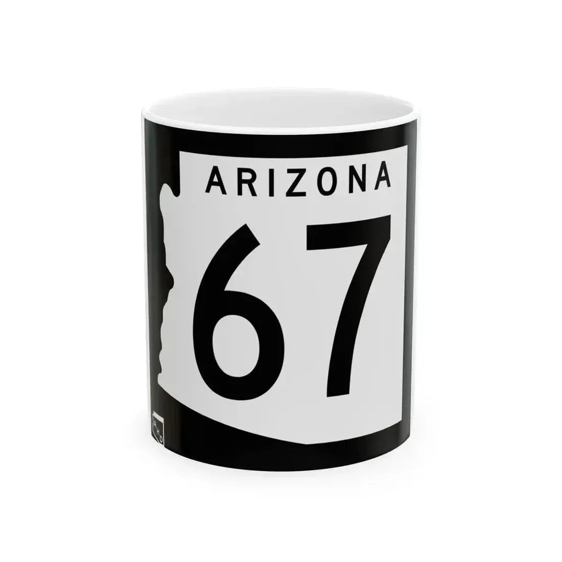 Arizona 67 1963 (Arizona) (Road Sign) White Coffee Mug 11oz - Go Mug Yourself