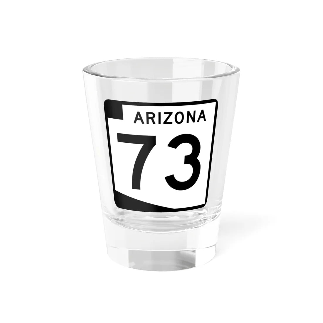Arizona 73 (Arizona) (Road Sign) Shot Glass 1.5oz 1.5oz - Go Mug Yourself