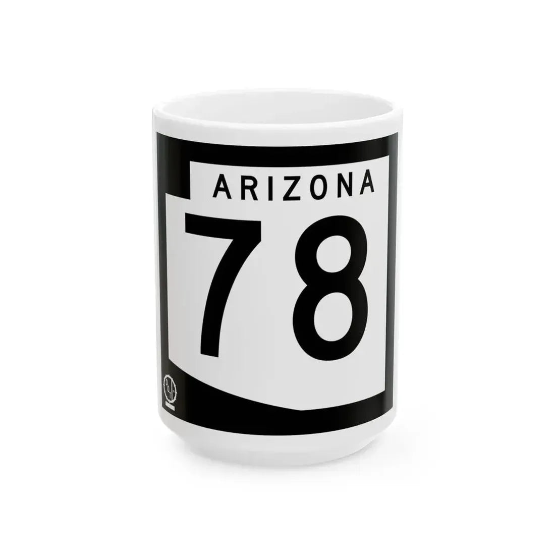 Arizona 78 1978 (Arizona) (Road Sign) White Coffee Mug 15oz - Go Mug Yourself