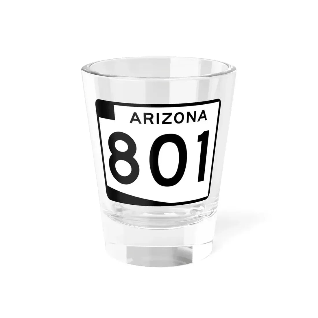 Arizona 801 (Arizona) (Road Sign) Shot Glass 1.5oz 1.5oz - Go Mug Yourself