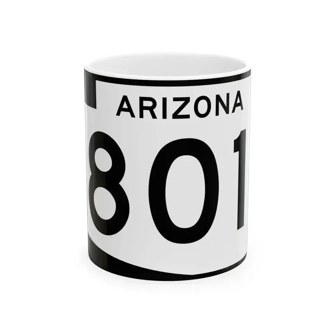 Arizona 801 (Arizona) (Road Sign) White Coffee Mug 11oz - Go Mug Yourself