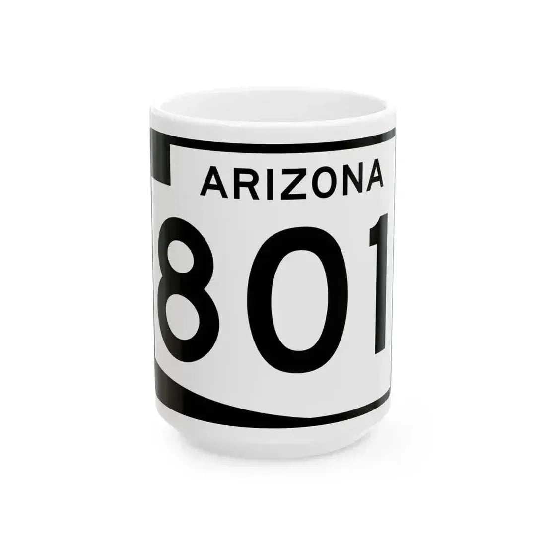 Arizona 801 (Arizona) (Road Sign) White Coffee Mug 15oz - Go Mug Yourself