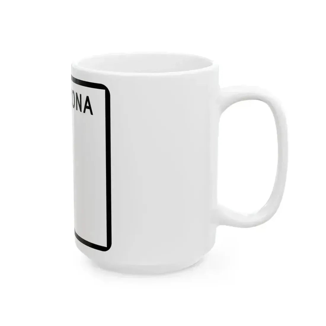 Arizona blank (Arizona) (Road Sign) White Coffee Mug - Go Mug Yourself