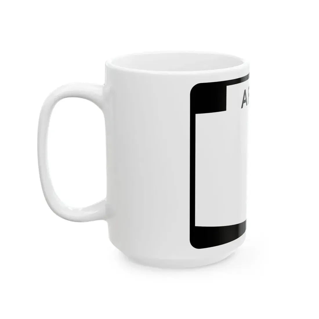 Arizona blank wide (Arizona) (Road Sign) White Coffee Mug - Go Mug Yourself