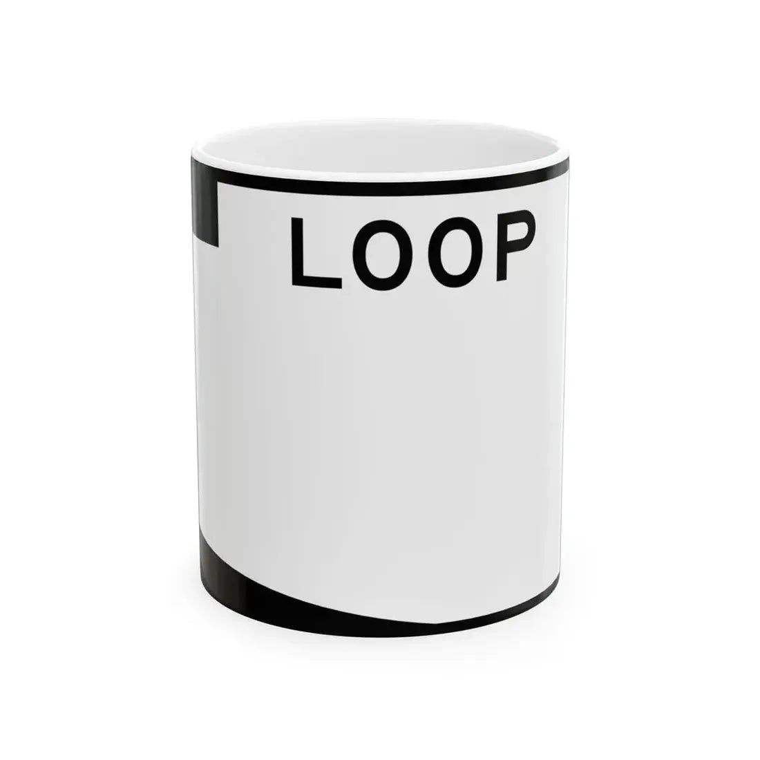 Arizona Loop blank (Arizona) (Road Sign) White Coffee Mug 11oz - Go Mug Yourself