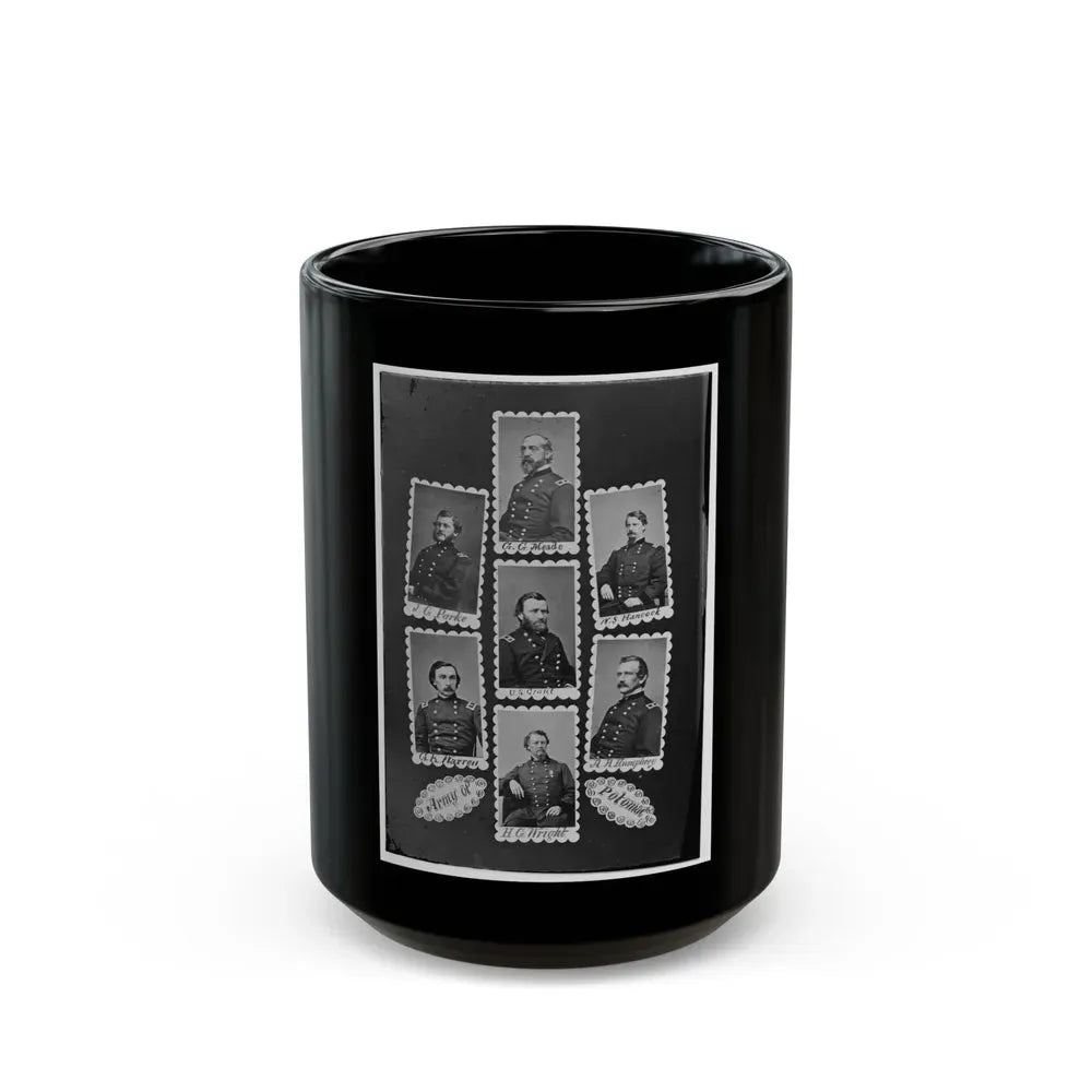 Army Of Potomac J.C. Parke, C.G. Meade, W.S. Hancock, G.K. Warren, U.S. Grant, A.A. Humphrey, And H.C. Wright 001 (U.S. Civil War) Black Coffee Mug 15oz - Go Mug Yourself