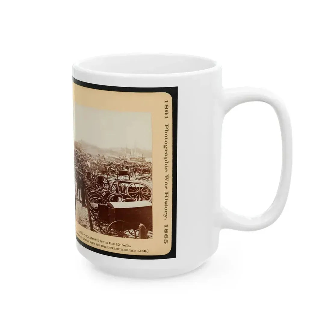 Artillery Captured From The Rebels 001 (U.S. Civil War) White Coffee Mug - Go Mug Yourself