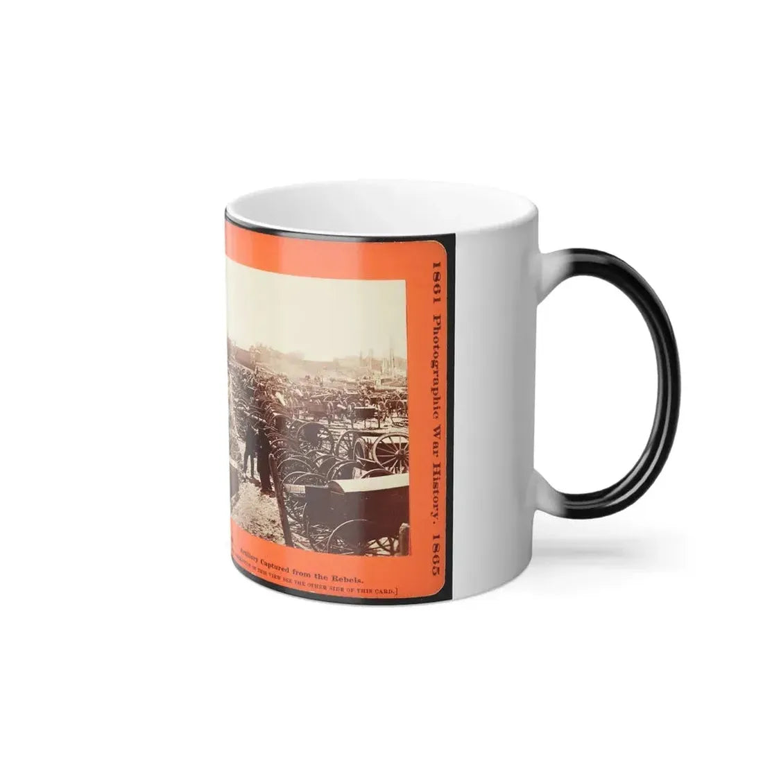 Artillery Captured From the Rebels (U.S. Civil War) Color Changing Coffee Mug 11oz - Go Mug Yourself