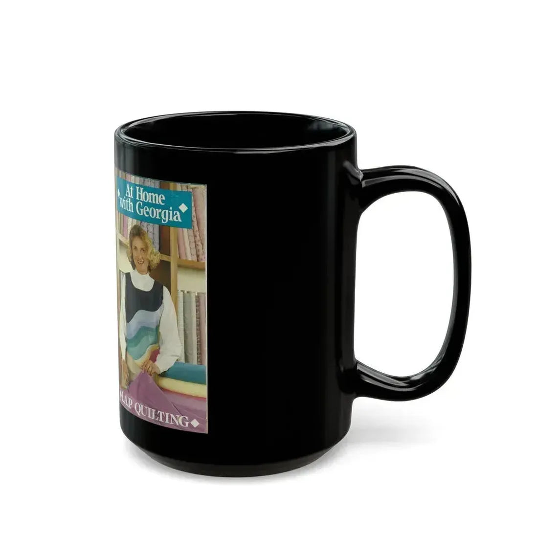 AT HOME WITH GEORGIA LAP QUILTING (VHS COVER) - Black Coffee Mug - Go Mug Yourself