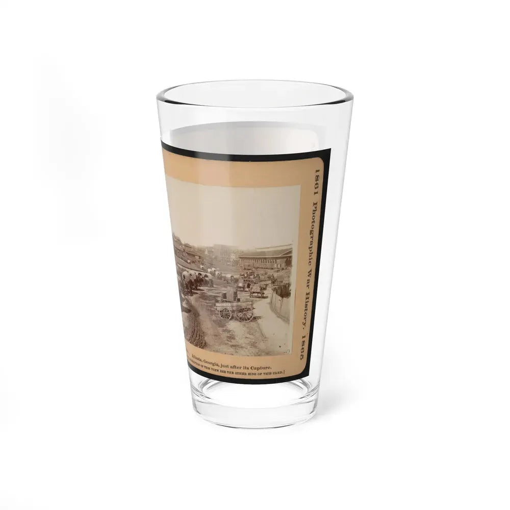 Atlanta, Georgia, Just After Its Capture (U.S. Civil War) Pint Glass 16oz - Go Mug Yourself