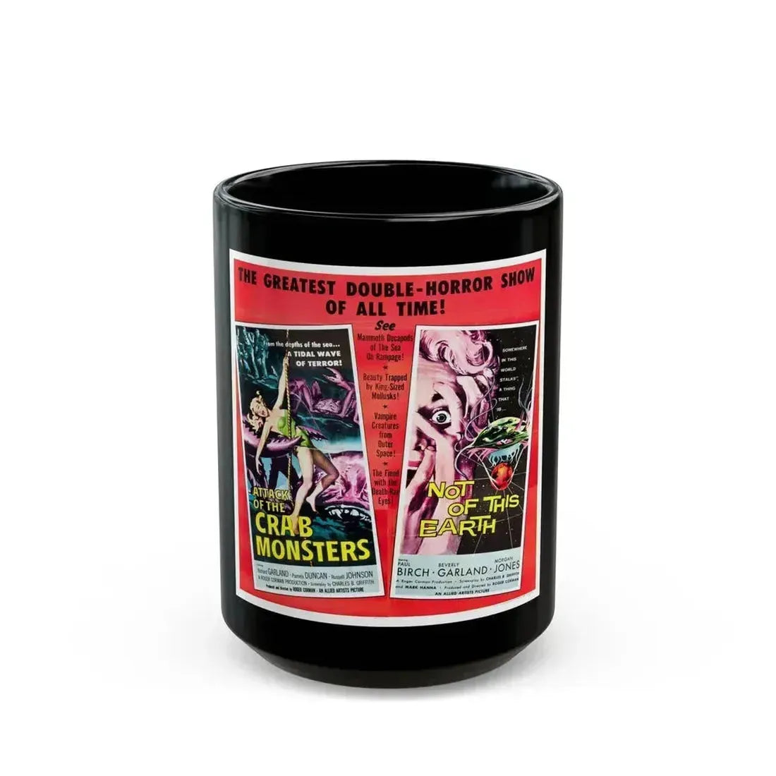 ATTACK OF THE CRAB MONSTERS + NOT OF THIS EARTH 1957 Movie Poster - Black Coffee Mug 15oz - Go Mug Yourself