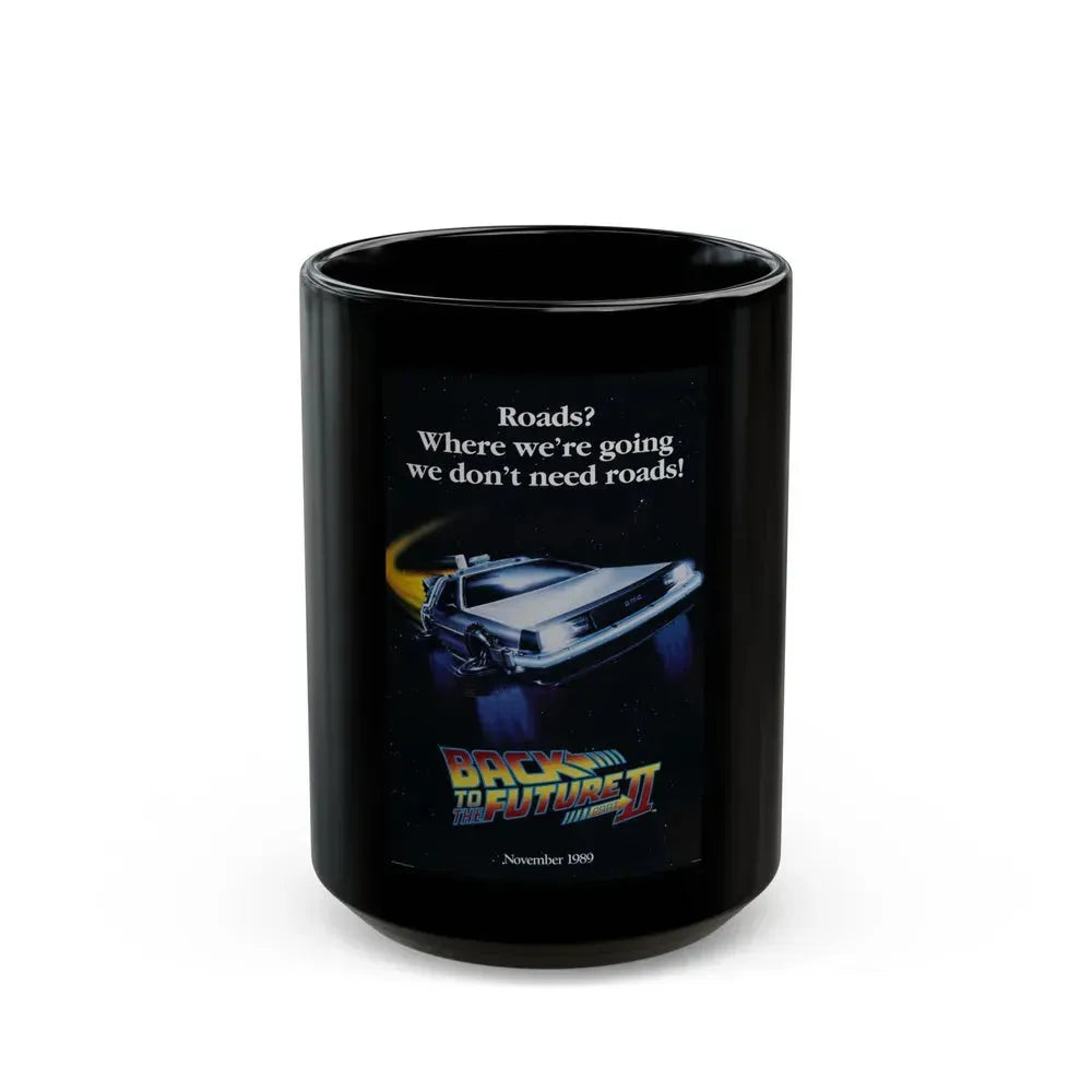 BACK TO THE FUTURE II (TEASER) 1989 Movie Poster - Black Coffee Mug 15oz - Go Mug Yourself