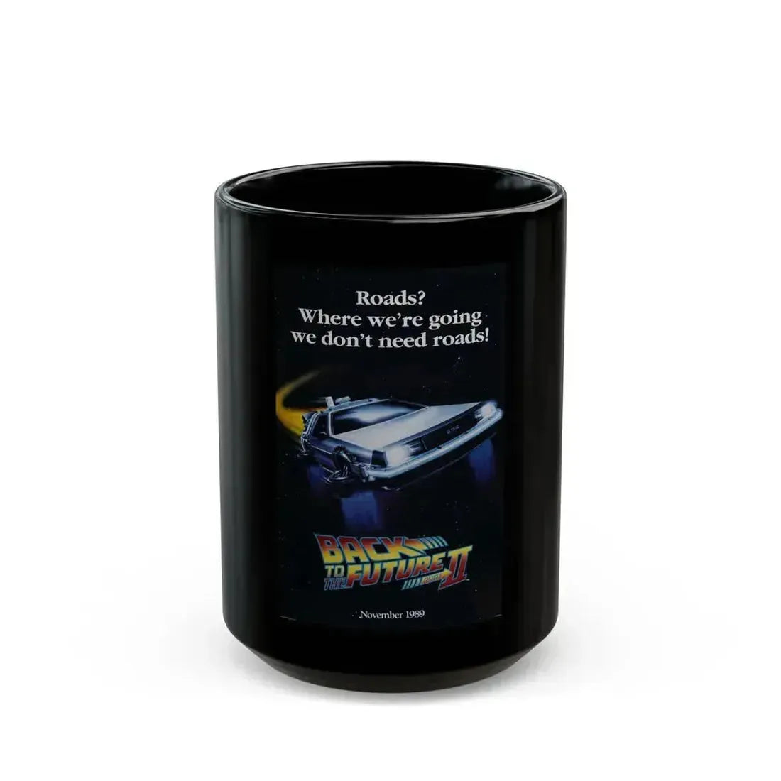 BACK TO THE FUTURE II (TEASER) 1989 Movie Poster - Black Coffee Mug 15oz - Go Mug Yourself