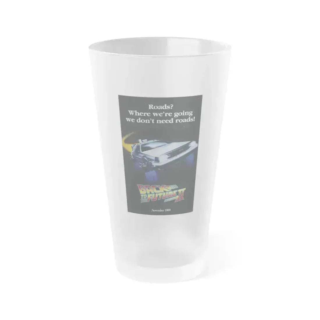 BACK TO THE FUTURE II (TEASER) 1989 Movie Poster - Frosted Pint Glass 16oz 16oz Frosted - Go Mug Yourself