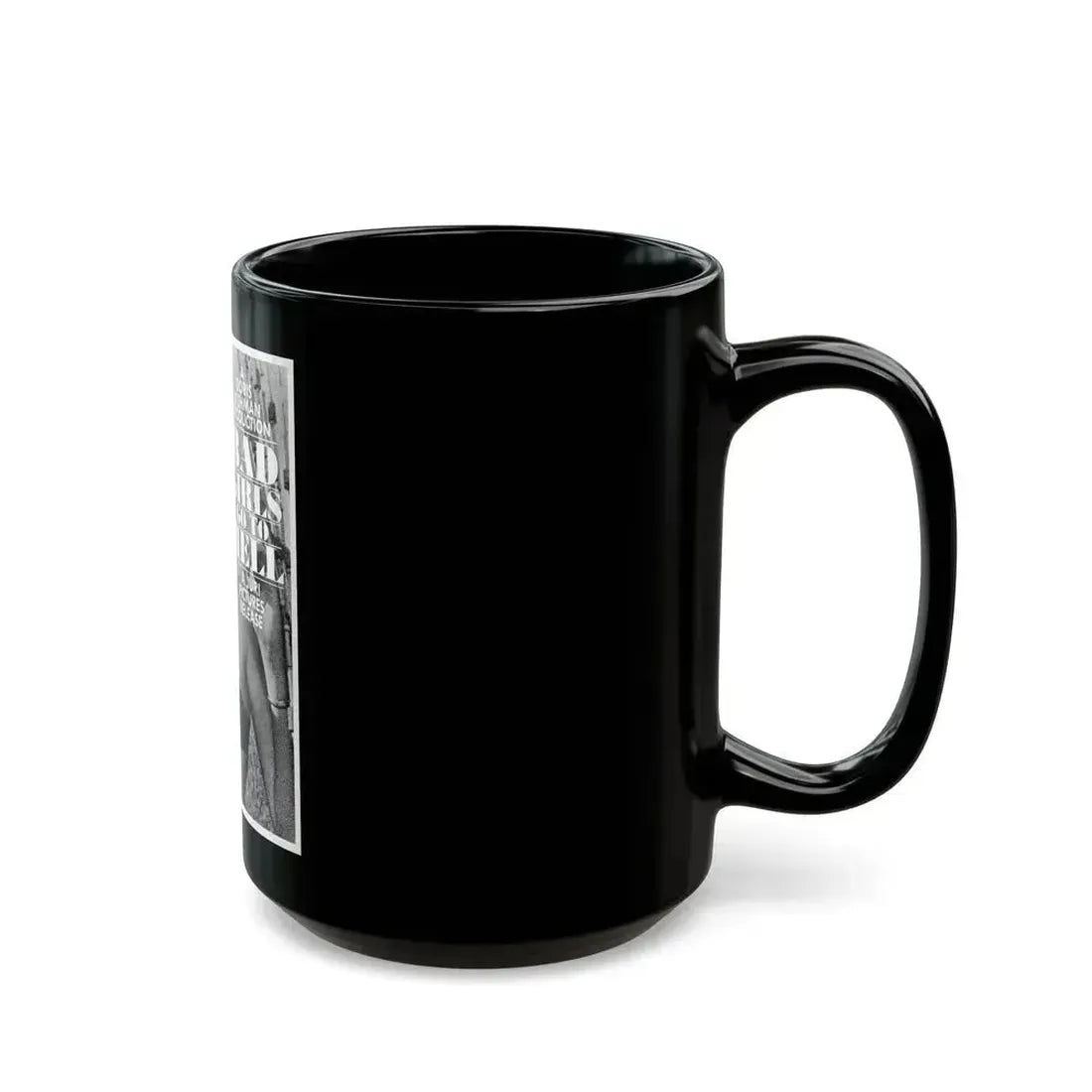 BAD GIRLS GO TO HELL (2) 1965 Movie Poster - Black Coffee Mug - Go Mug Yourself