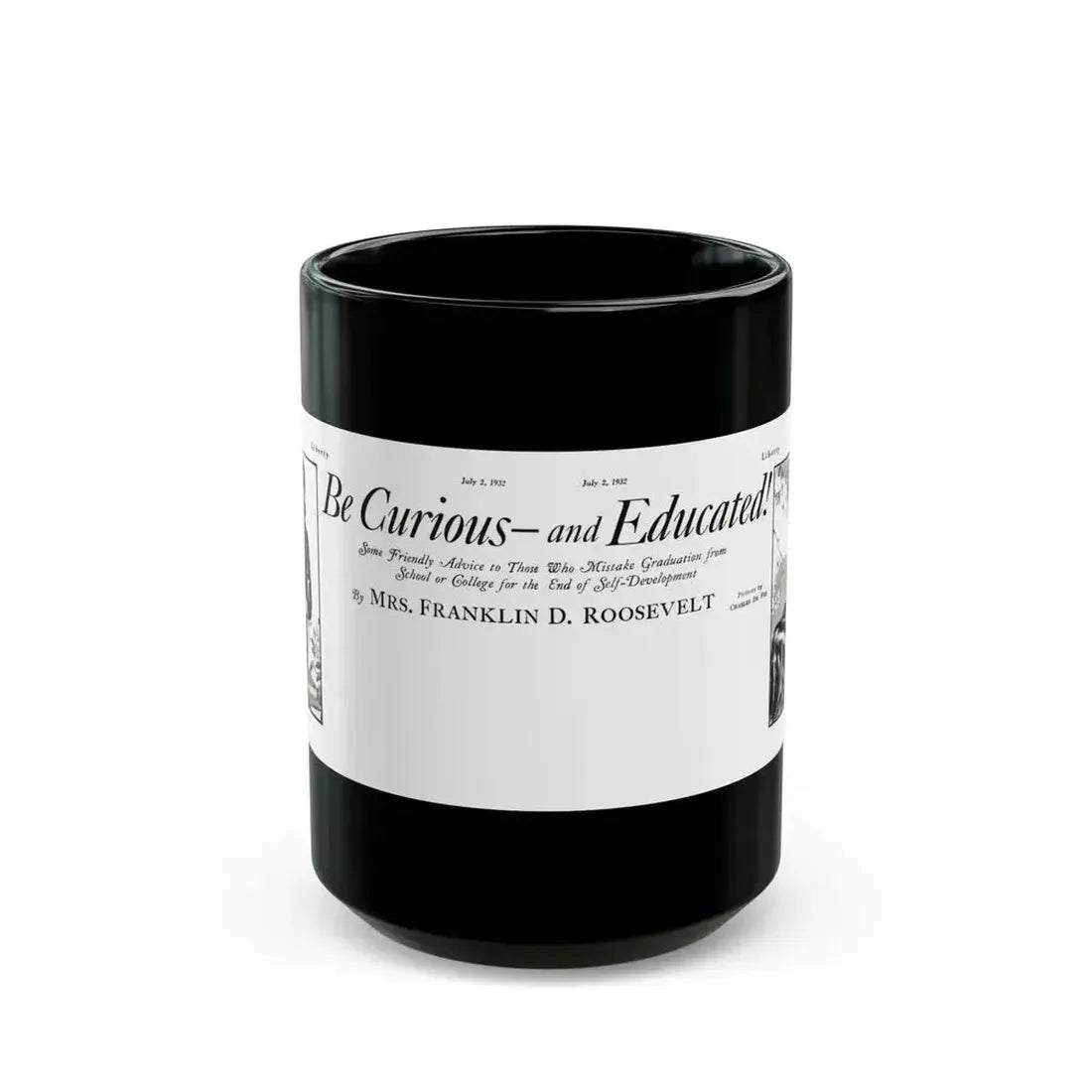 Be Curious And Educated, Liberty magazine, July 2, 1932 - Black Coffee Mug 15oz - Go Mug Yourself