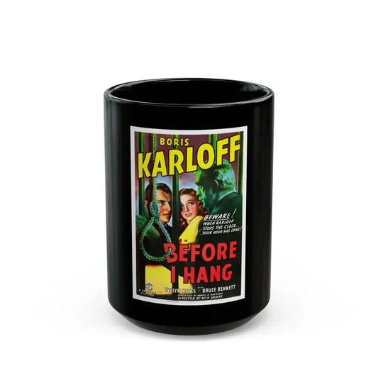BEFORE I HANG 1940 Movie Poster - Black Coffee Mug 15oz - Go Mug Yourself