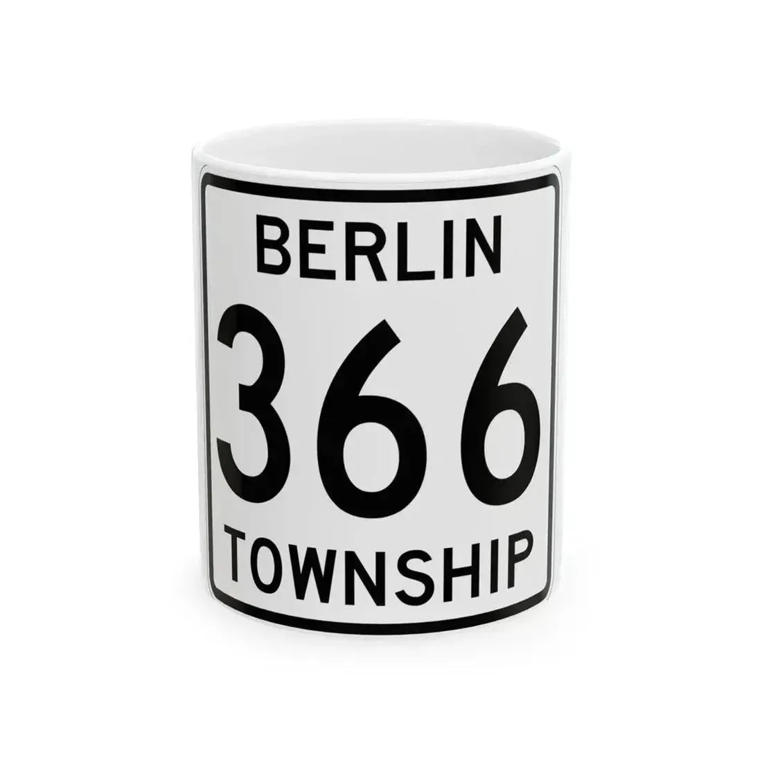 Berlin Township Route 366 Holmes County Ohio (Ohio) (Road Sign) White Coffee Mug 11oz - Go Mug Yourself