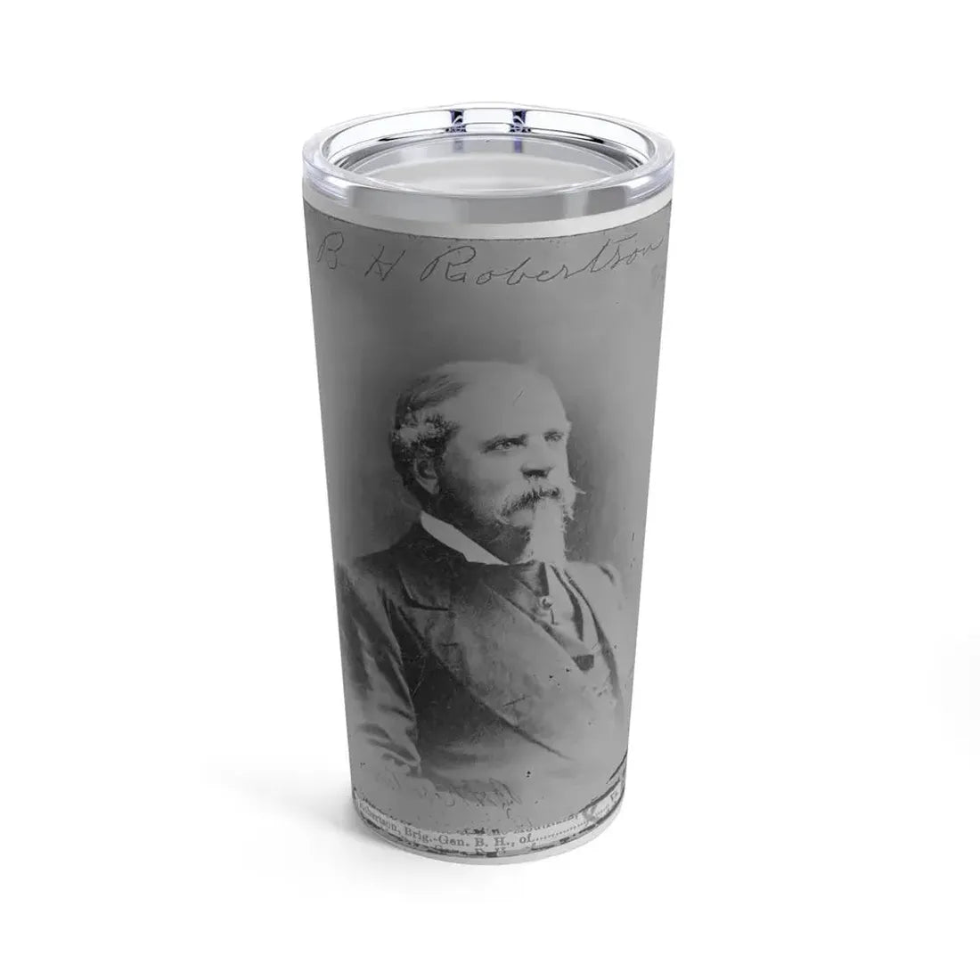 B.H. Robertson, Va. (U.S. Civil War) Tumbler 20oz 20oz - Go Mug Yourself