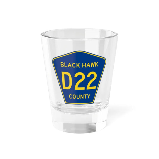 Black Hawk County Route D22 IA (Iowa) (Road Sign) Shot Glass 1.5oz 1.5oz - Go Mug Yourself
