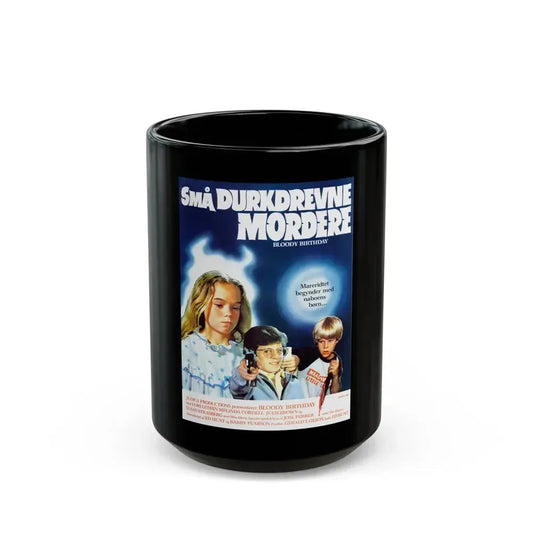 BLOODY BIRTHDAY (DANISH) 1981 Movie Poster - Black Coffee Mug 15oz - Go Mug Yourself