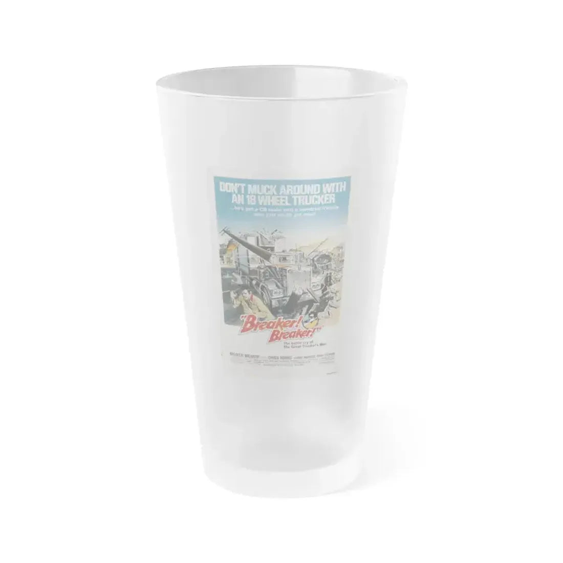 BREAKER BREAKER 1977 Movie Poster - Frosted Pint Glass 16oz 16oz Frosted - Go Mug Yourself