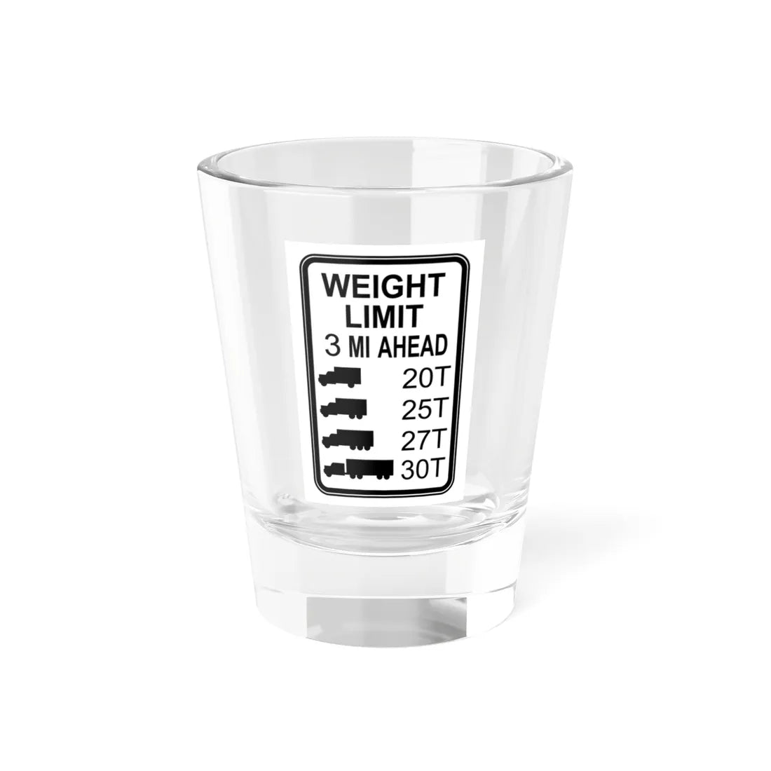 Bridgeweight (Ohio) (Road Sign) Shot Glass 1.5oz 1.5oz - Go Mug Yourself