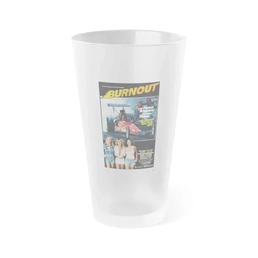 BURNOUT 1979 Movie Poster - Frosted Pint Glass 16oz 16oz Frosted - Go Mug Yourself