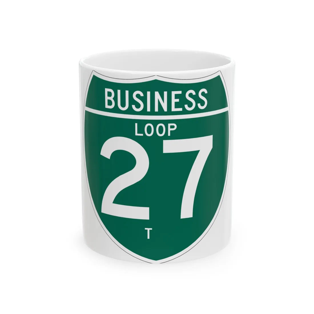 Business Interstate 27-T TX (Texas) (Road Sign) White Coffee Mug 11oz - Go Mug Yourself