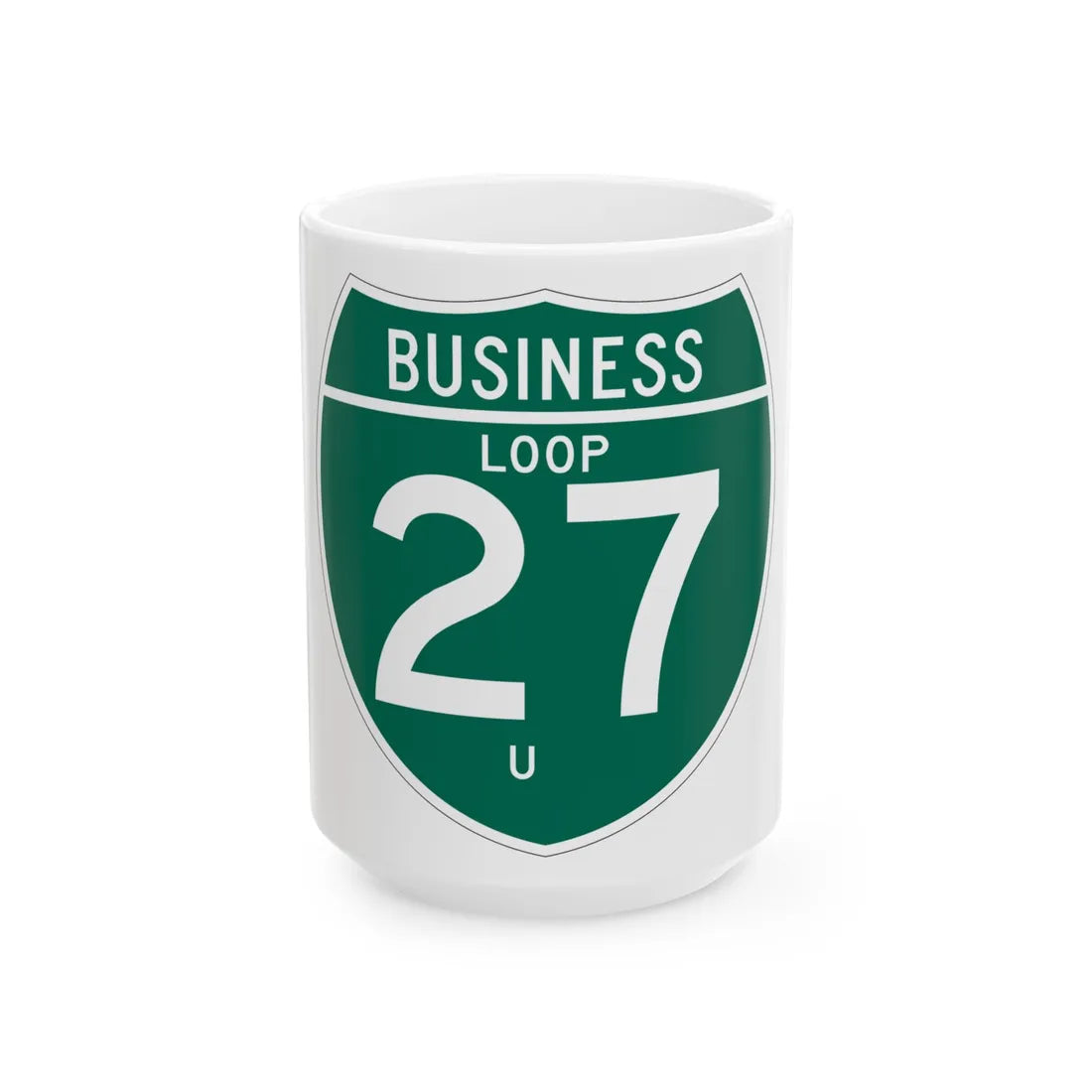 Business Interstate 27-U TX (Texas) (Road Sign) White Coffee Mug 15oz - Go Mug Yourself