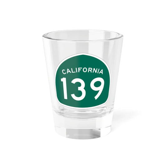 California 139 (California) (Road Sign) Shot Glass 1.5oz 1.5oz - Go Mug Yourself