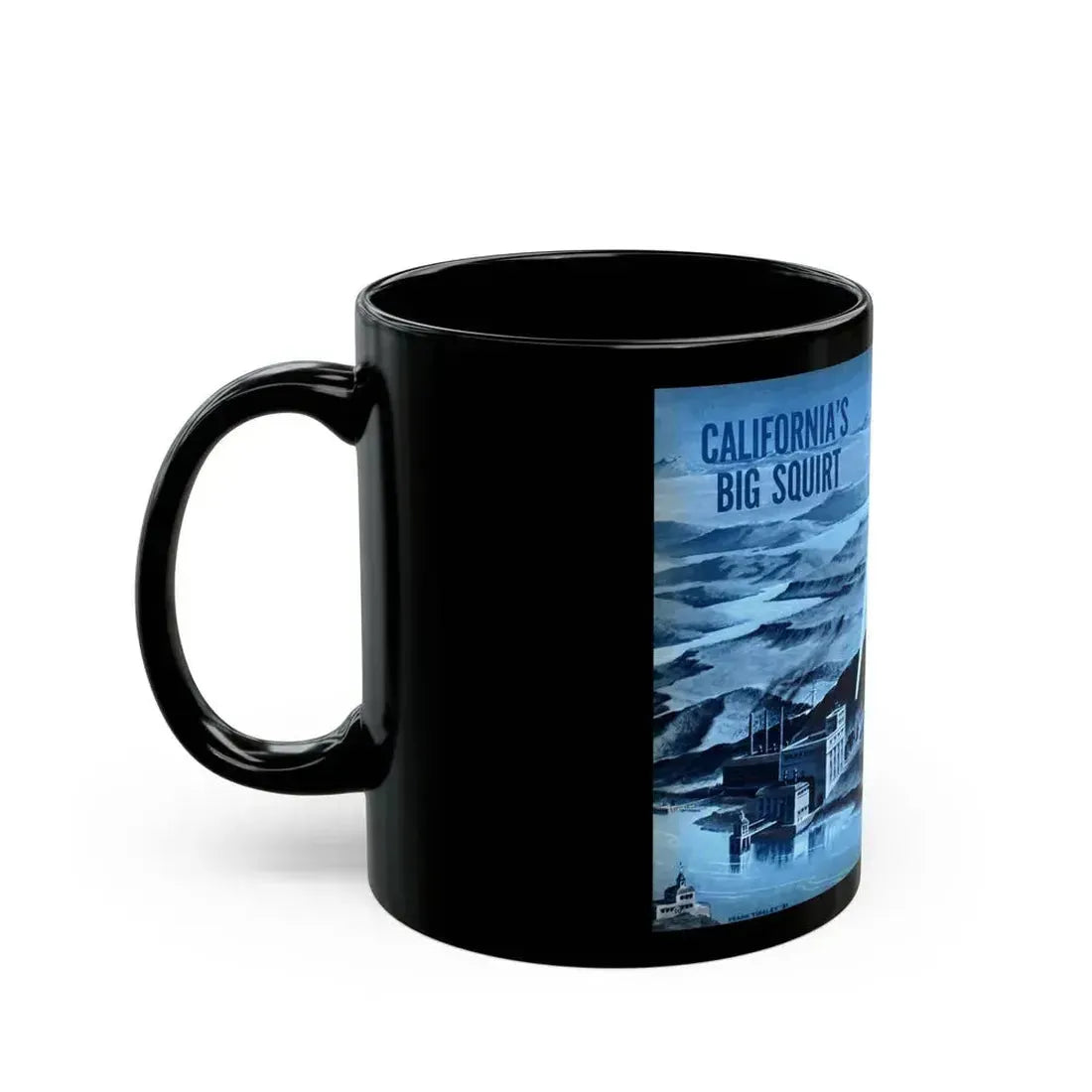 California's Big Squirt, 1951 - Black Coffee Mug - Go Mug Yourself