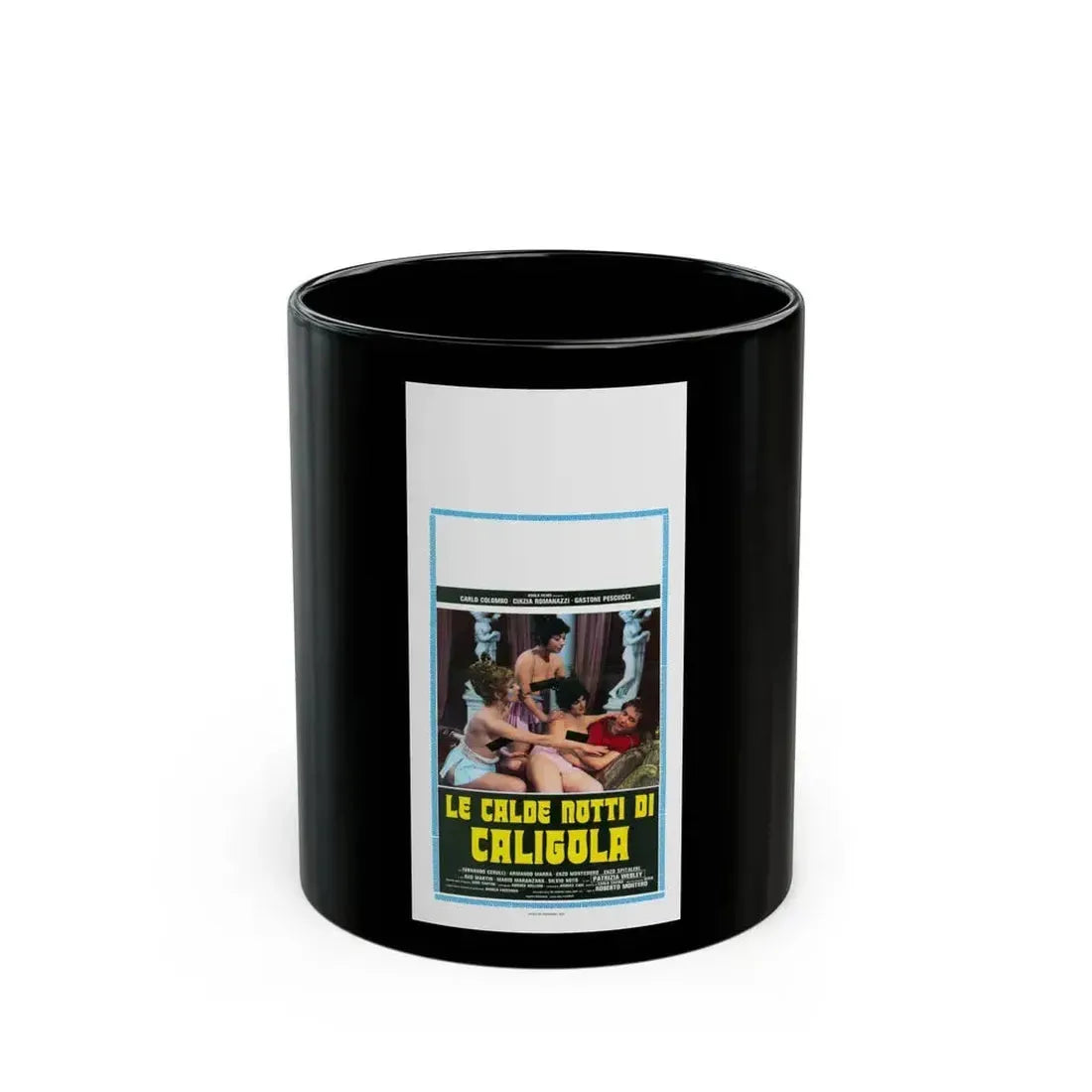 CALIGULA'S HOT NIGHTS 1977 Movie Poster - Black Coffee Mug 11oz - Go Mug Yourself