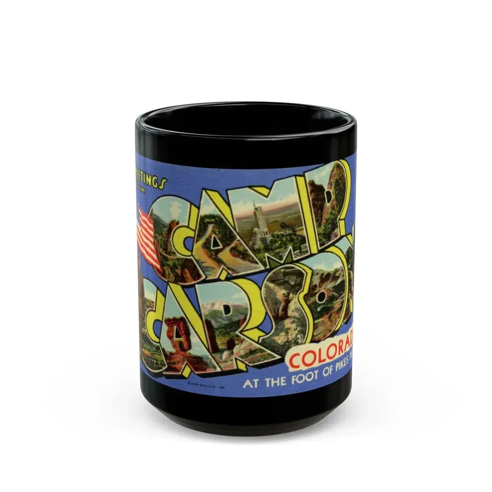 Camp Carson Colorado (Greeting Postcards) Black Coffee Mug 15oz - Go Mug Yourself