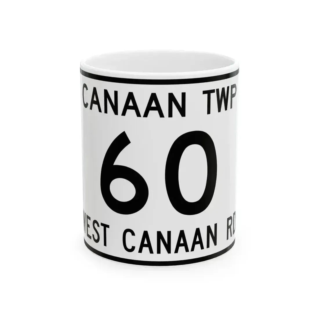 Canaan Township Route 60 Morrow County Ohio (Ohio) (Road Sign) White Coffee Mug 11oz - Go Mug Yourself