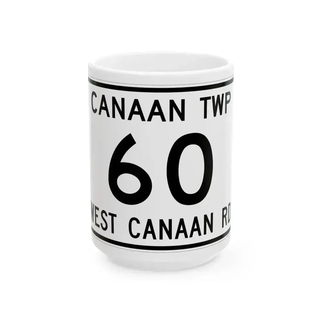 Canaan Township Route 60 Morrow County Ohio (Ohio) (Road Sign) White Coffee Mug 15oz - Go Mug Yourself