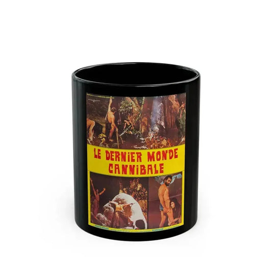 CANNIBAL HOLOCAUST (FRENCH) 2 1980 Movie Poster - Black Coffee Mug 11oz - Go Mug Yourself