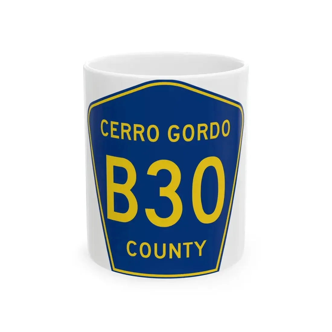 Cerro Gordo County Route B30 IA (Iowa) (Road Sign) White Coffee Mug 11oz - Go Mug Yourself