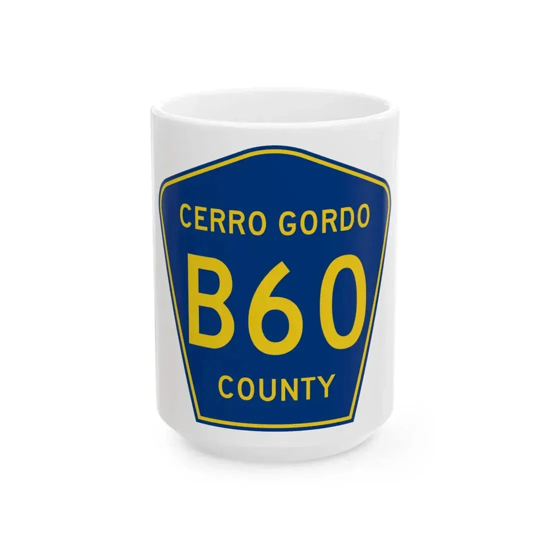 Cerro Gordo County Route B60 IA (Iowa) (Road Sign) White Coffee Mug 15oz - Go Mug Yourself