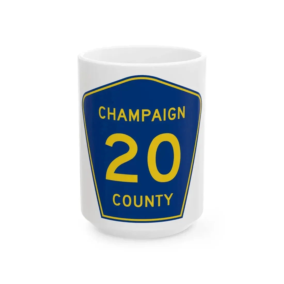 Champaign County 20 (Illinois) (Road Sign) White Coffee Mug 15oz - Go Mug Yourself