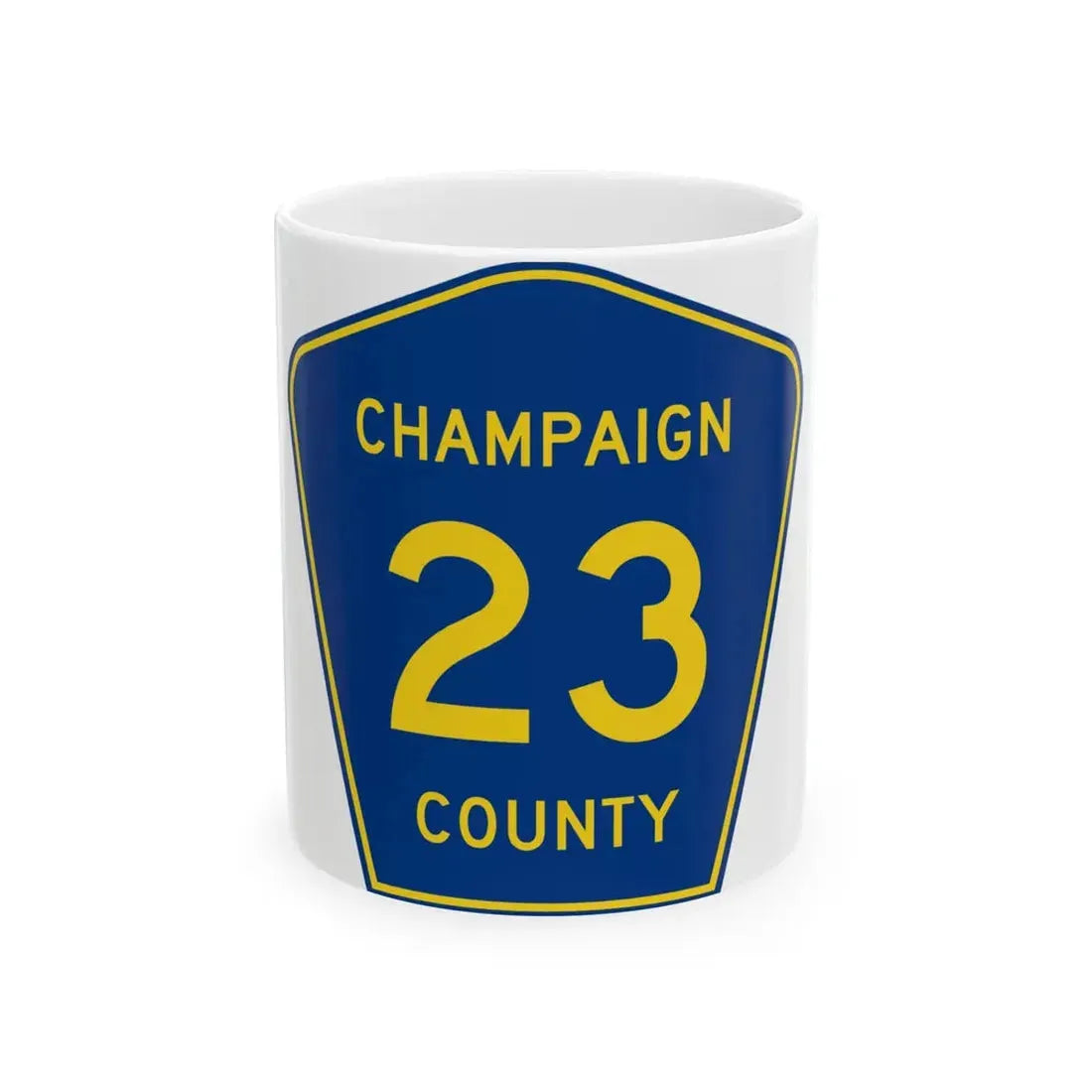 Champaign County 23 (Illinois) (Road Sign) White Coffee Mug 11oz - Go Mug Yourself