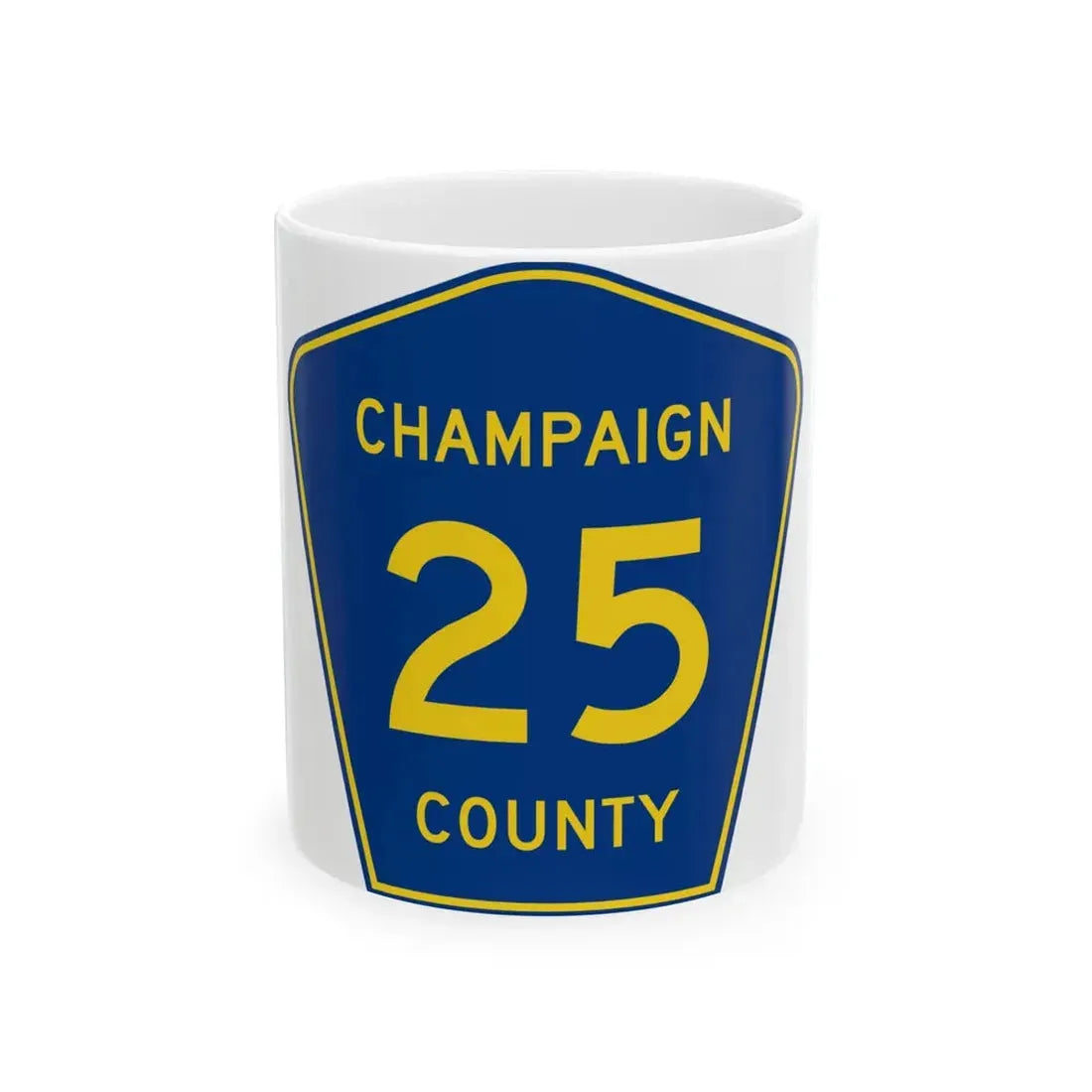Champaign County 25 (Illinois) (Road Sign) White Coffee Mug 11oz - Go Mug Yourself