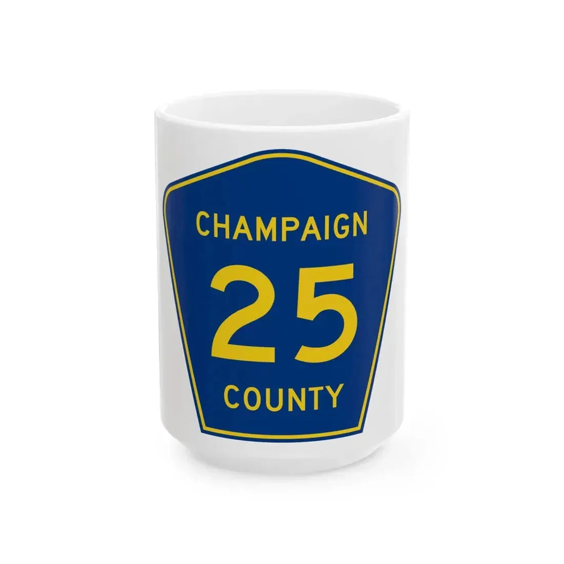 Champaign County 25 (Illinois) (Road Sign) White Coffee Mug 15oz - Go Mug Yourself